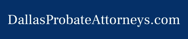DallasProbateAttorneys.com